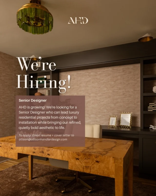 AHD is growing! We’re hiring a Senior Designer to join our team & lead luxury residential projects from concept to installation💚 

To apply, email your resume + cover letter to allison@allisonhandlerdesign.com or tap the link in our stories! 

📸: @raquellangworthy.photo