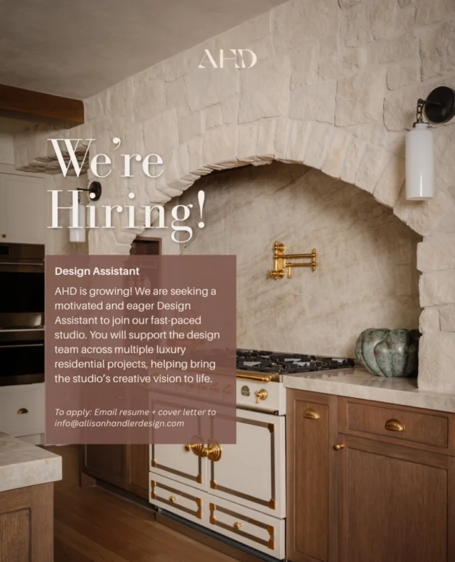 AHD is growing! We are seeking a motivated & eager Design Assistant to support the design team across multiple luxury residential projects, helping bring the studio’s creative vision to life.

To apply, please email your resume & cover letter to:
info@allisonhandlerdesign.com 

Can’t wait to hear from you!💚